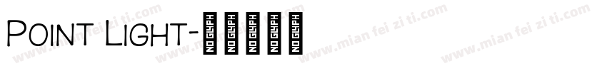Point Light字体转换